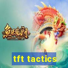 tft tactics